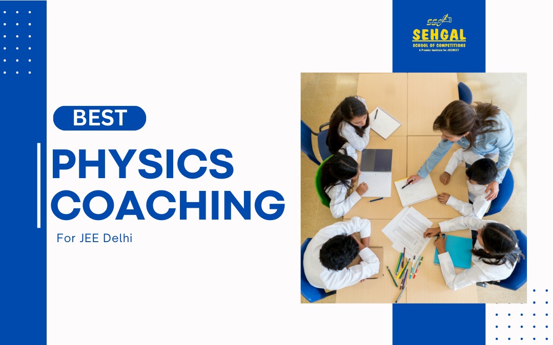 Best Physics Coaching For JEE Delhi